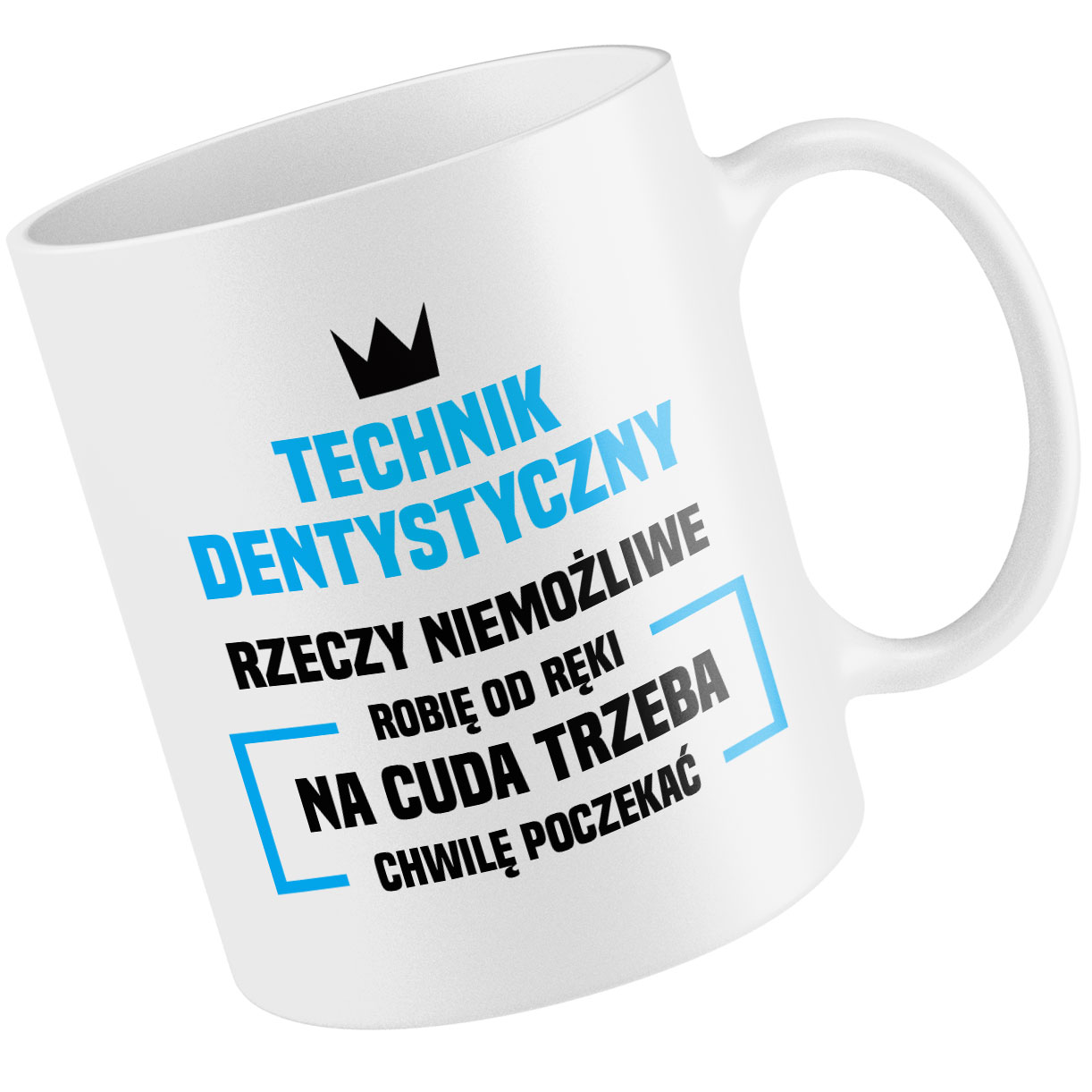 

Kubek Technik Dentystyczny Robię Od Ręki