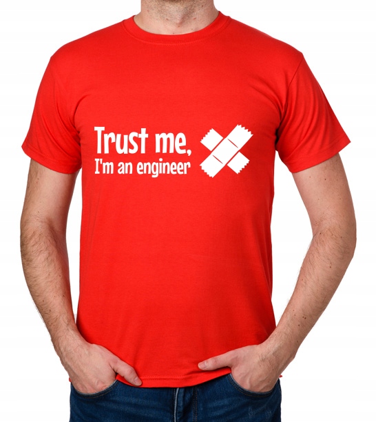 

koszulka Trust Me I'M An Engineer prezent
