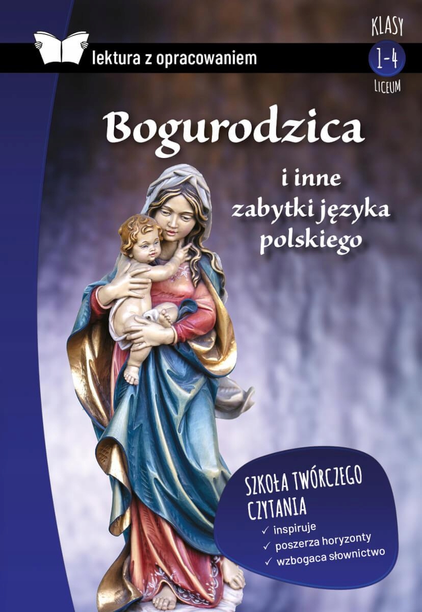 Bogurodzica I Inne Zabytki Języka Polskiego. Lektura Z Opracowaniem