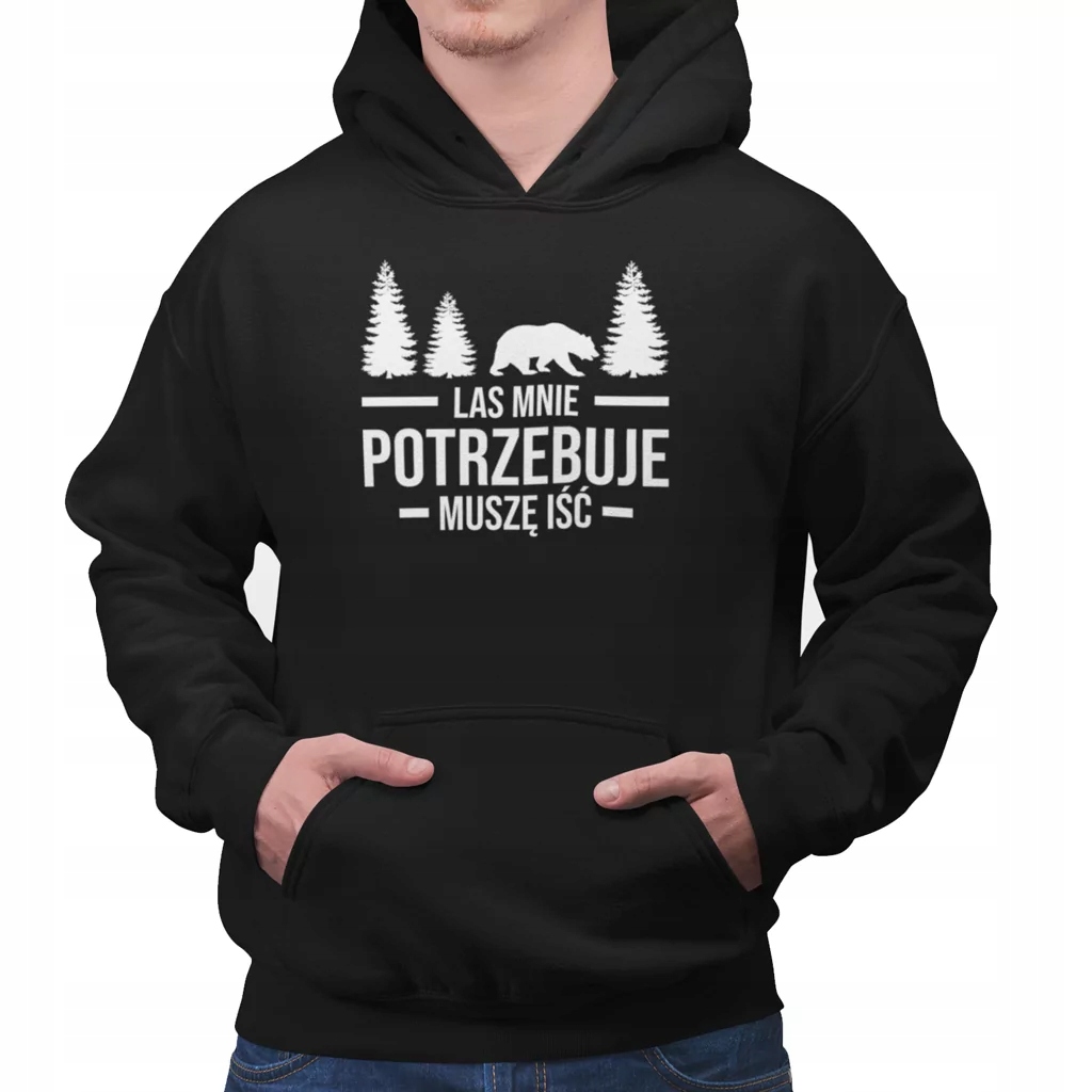 

Las mnie potrzebuje, muszę iść bluza dla leśnika