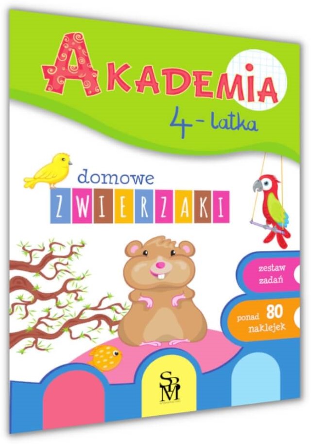 Akademia 4 Latka Domowe Zwierzaki Proste Zadania Z Naklejkami 4+ Sbm