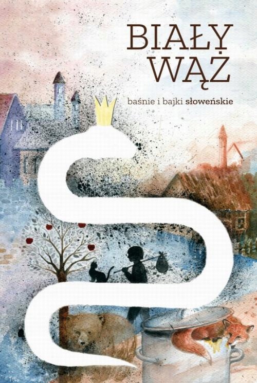 BIAŁY WĄŻ. BAŚNIE I BAJKI SŁOWEŃSKIE ANTO.. EBOOK