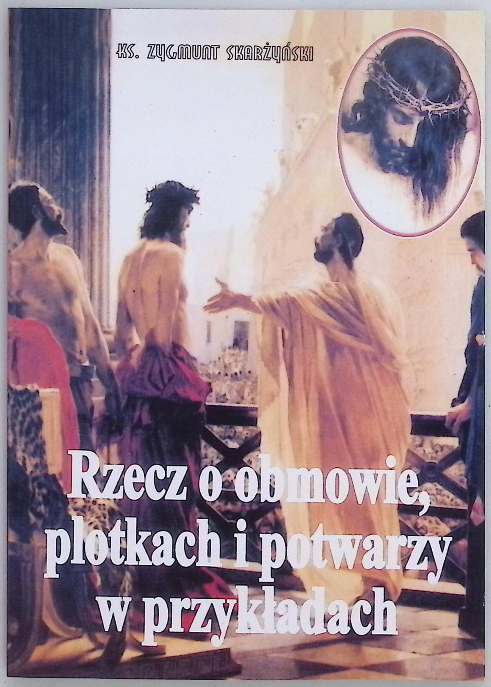 Rzecz o obmowie plotkach i potwarzy w przykładach