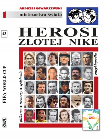 

Encyklopedia piłkarska tom 43 Herosi Złotej Nike