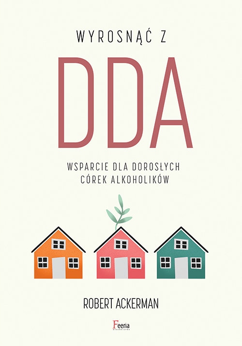 

Wyrosnąć z Dda Wsparcie dla dorosłych córek