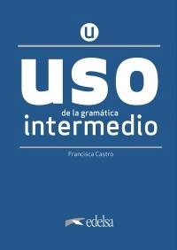 USO DE LA GRAMATICA ESPANOLA INTERMEDIO EDELSA