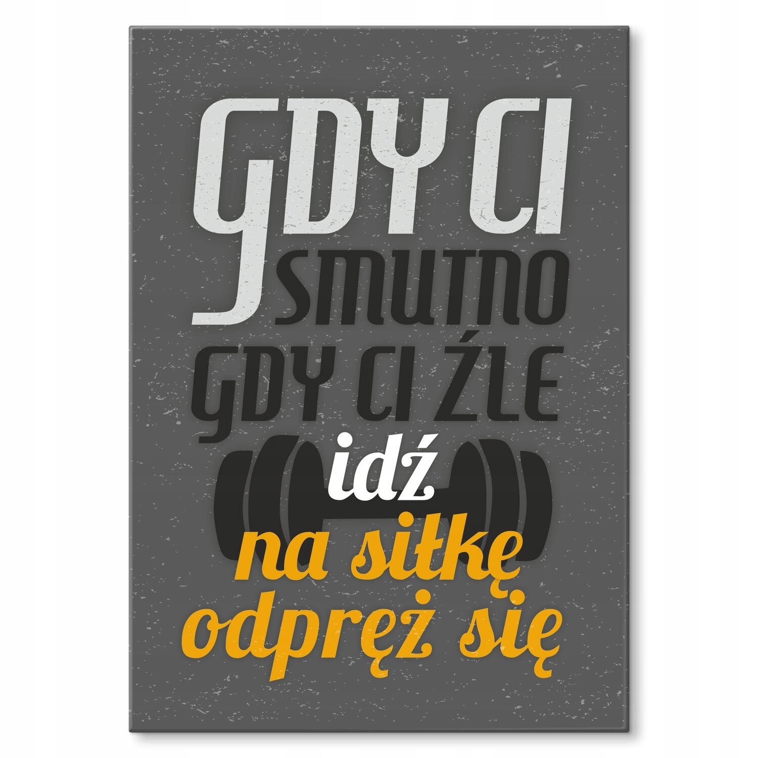 Kovový plakát Když je vám smutná síla Štítek Plech 42 x 59,4 cm Dárek