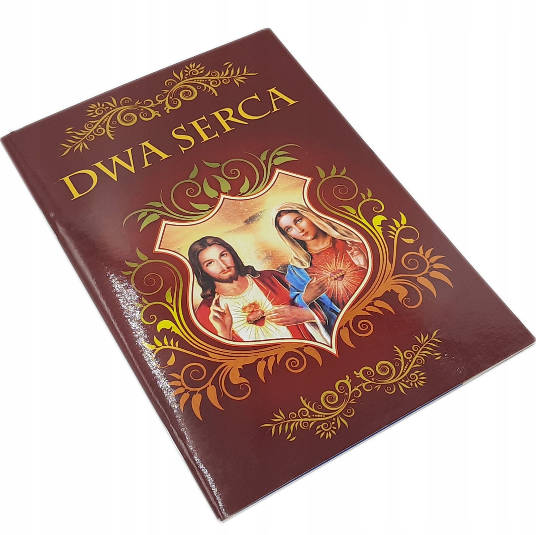 

Dwa Serca Modlitewnik Do Najświętszych Serc