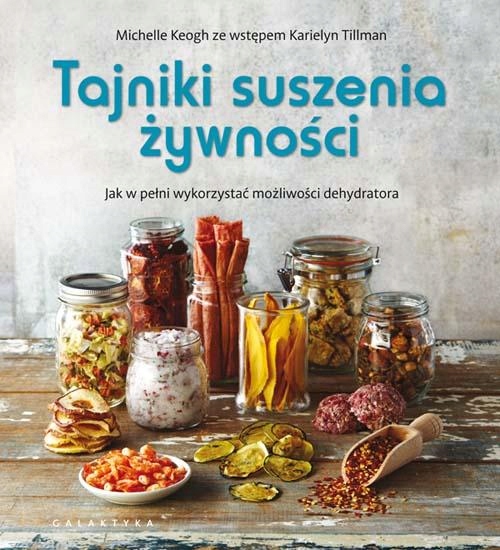 TAJNIKI SUSZENIA ŻYWNOŚCI. JAK W PEŁNI...