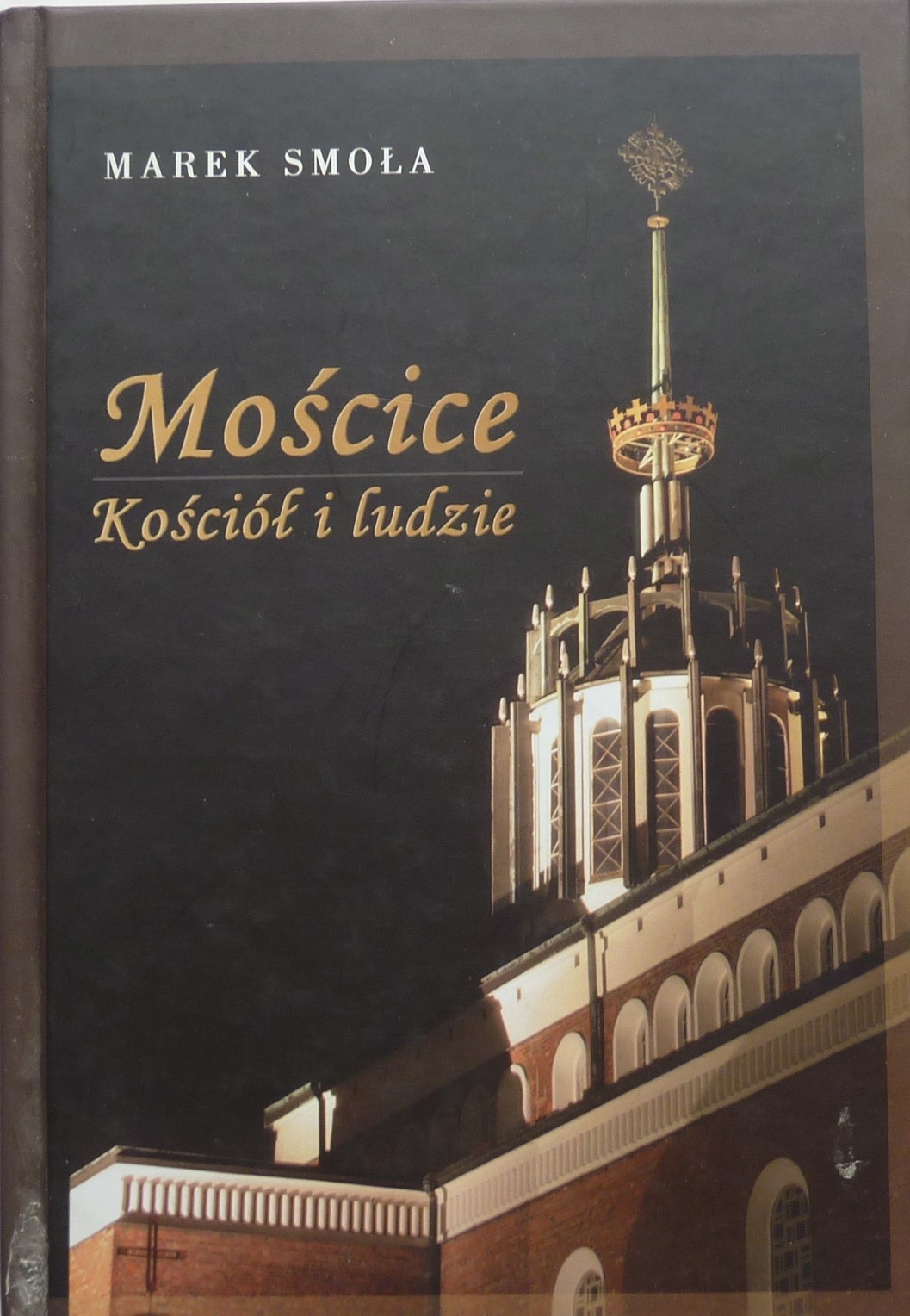 Marek Smoła Mościce Kościół I Ludzie