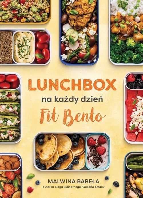 LUNCHBOX NA KAŻDY DZIEŃ. FIT BENTO, BAREŁA MALWINA