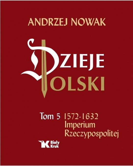 

Dzieje Polski Tom 5 Imperium Andrzej Nowak