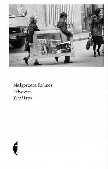

Bukareszt. Kurz I Krew Małgorzata Rejmer