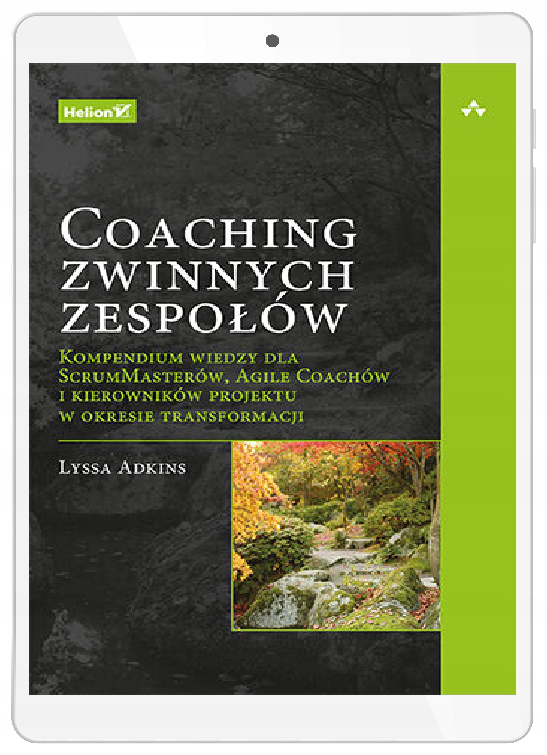 Coaching zwinnych zespołów. Kompendium wiedzy