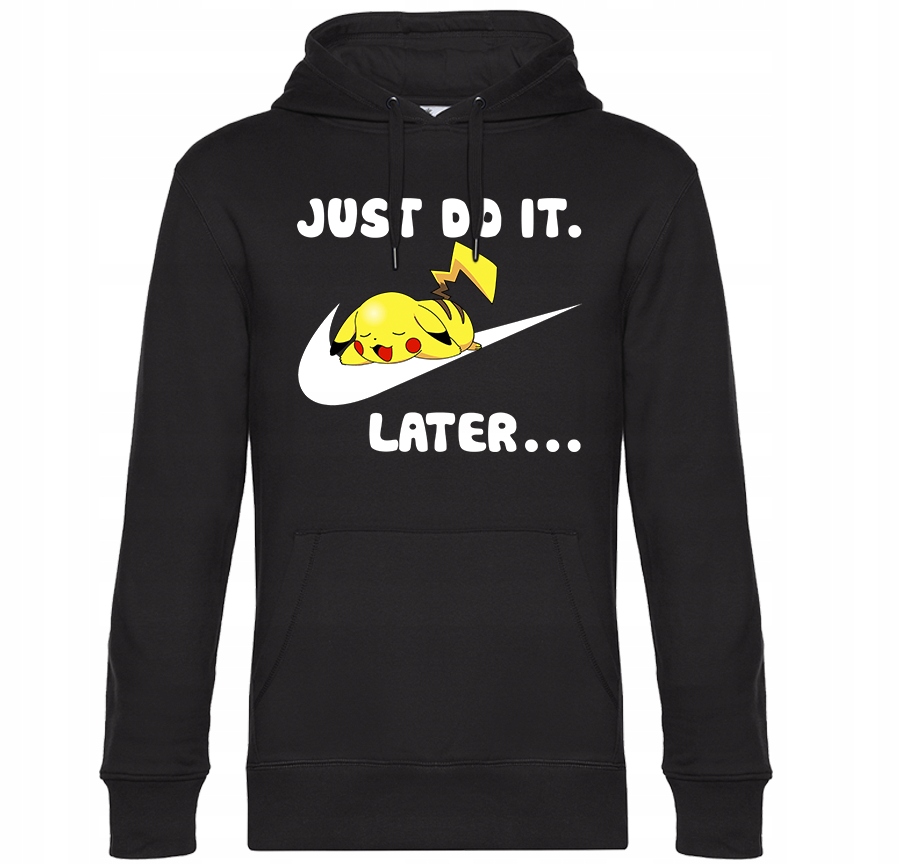 

Bluza Just Do It Later Pika Kangurka XXL