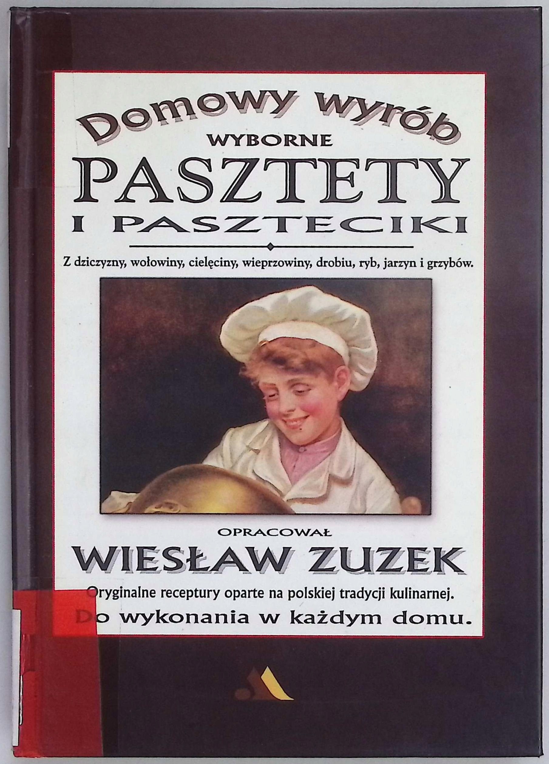 Domowy wyrób Wyborne pasztety i paszteciki