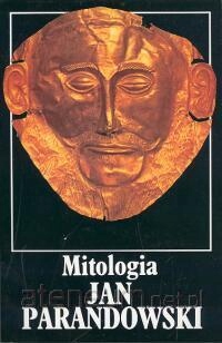 Mitologia Wierzenia i podania Greków i Rzymian Jan Parandowski Lektura