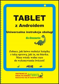 

Książka Tablet z Androidem. Uniwersalna instrukcja
