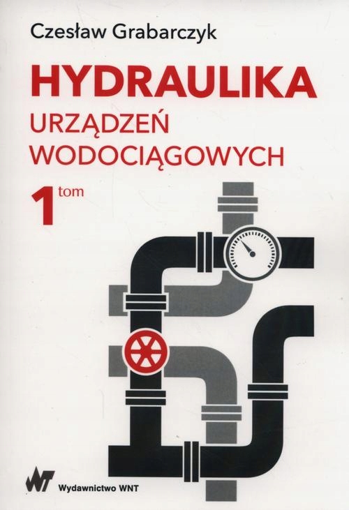 

Hydraulika urządzeń wodociągowych 1 Cz. Grabarczyk