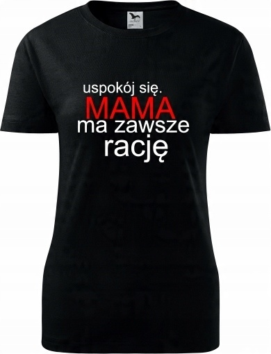 

Prezent Na Dzień Uspokój Się Mama Ma Zawsze Rację