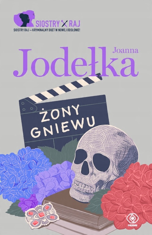 

Żony Gniewu Siostry Raj Tom 3 Joanna Jodełka