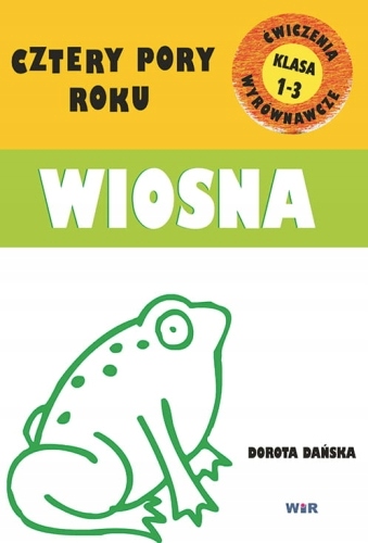 cztery pory roku WIOSNA ćwiczenia wyrównawcze + ODKRYWAM ŚWIAT WIOSNA ISBN 9788362739783