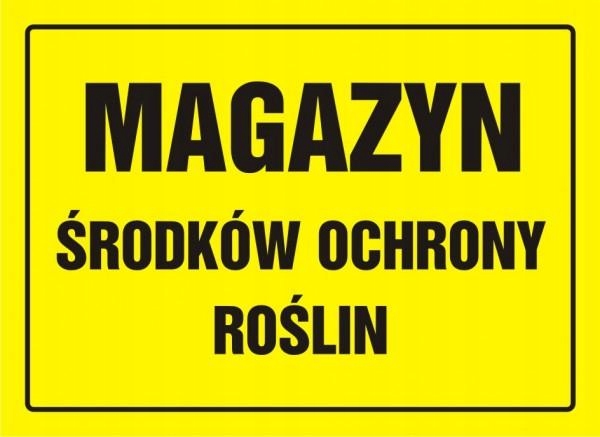 

Tabliczka Pcv Magazyn Środków Ochrony Roślin 20x33