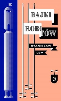 Bajki robotów Lem ilustracje Dębowski, kolekcjon