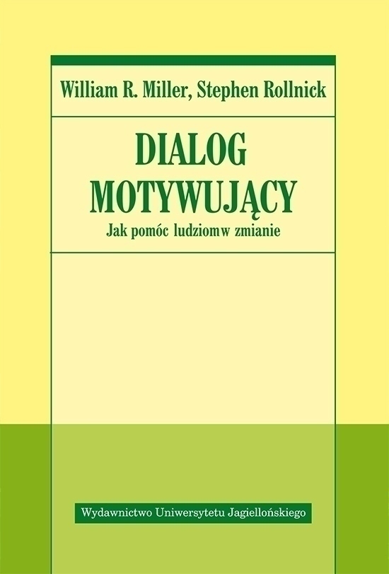 

Dialog motywujący. Jak pomóc ludziom w zmianie