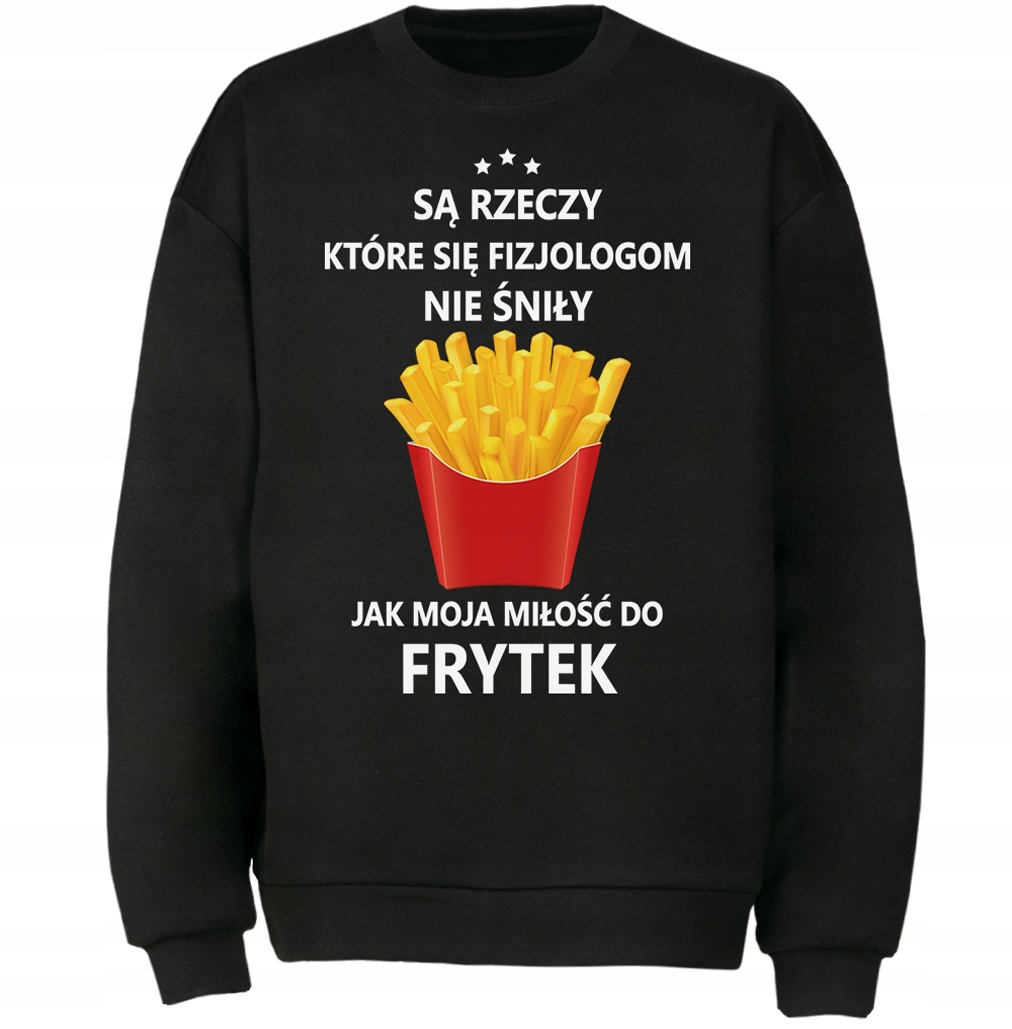 Bluza Moja Miłość Do Frytki Śmieszny