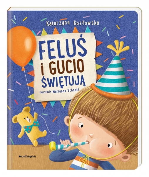 

Feluś i Gucio świętują Katarzyna Kozłowska