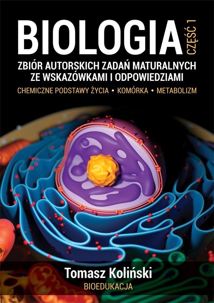 

Biologia CZ.1 Zbiór Autorskich Zadań Matural. W...