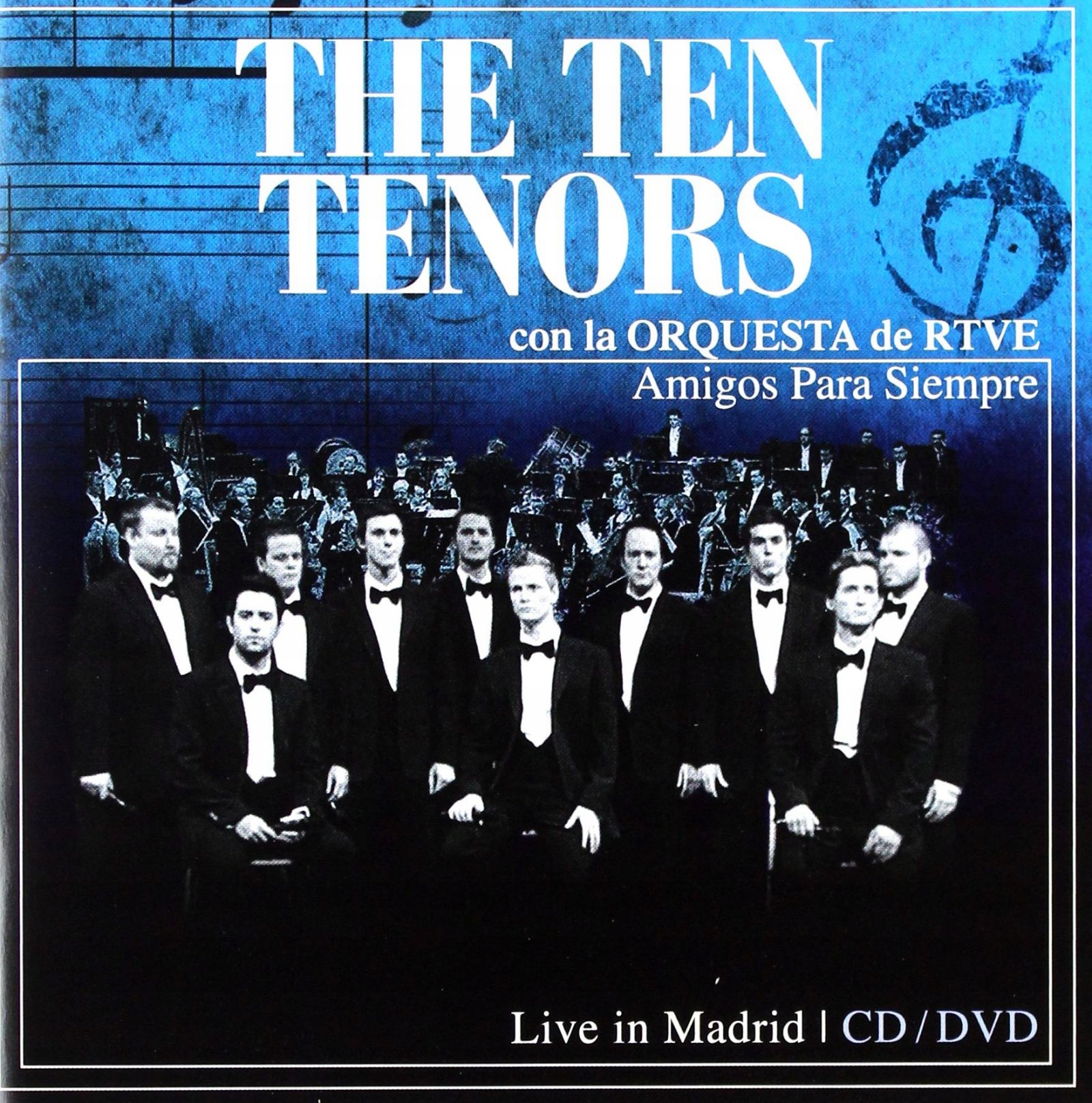 Ten Tenors Con La Orquesta De: Amigos Para Siempre