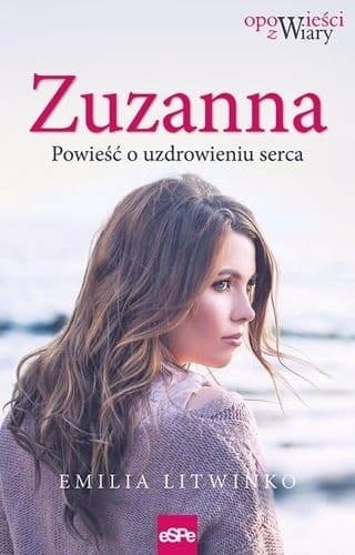 ZUZANNA POWIEŚĆ O UZDROWIENIU SERCA KSIĄŻKA ESPE