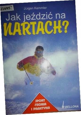 Jak jeździć na nartach? - Jurgen Kemmler