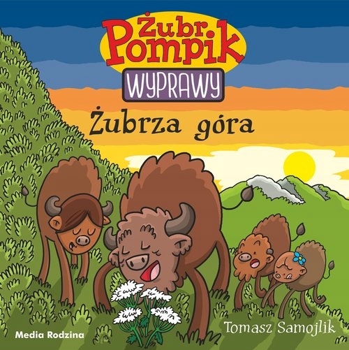 

Żubr Pompik. Wyprawy. Tom 13. Żubrza góra