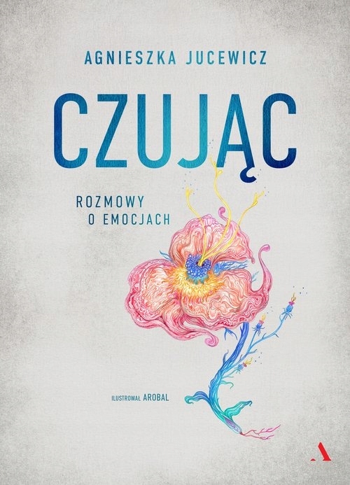

Czując. Rozmowy o emocjach