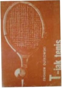 T jak tenis - Z. Dutkowski