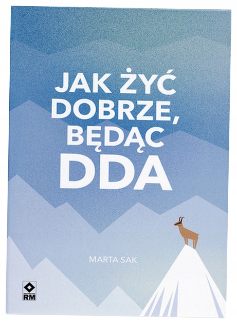 Jak żyć dobrze, będąc Dda Marta Sak