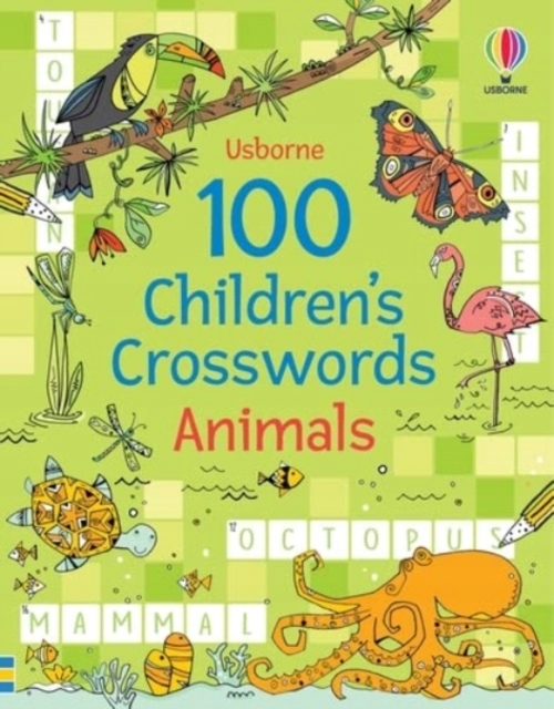 100 Children s Crosswords: Animals Clarke Phillip