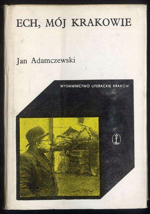 Adamczewski J.: Ech, mój Krakowie 1980