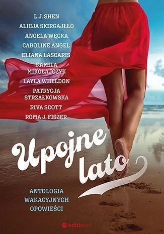 Upojne Lato. Antologia Wakacyjnych Opowieści