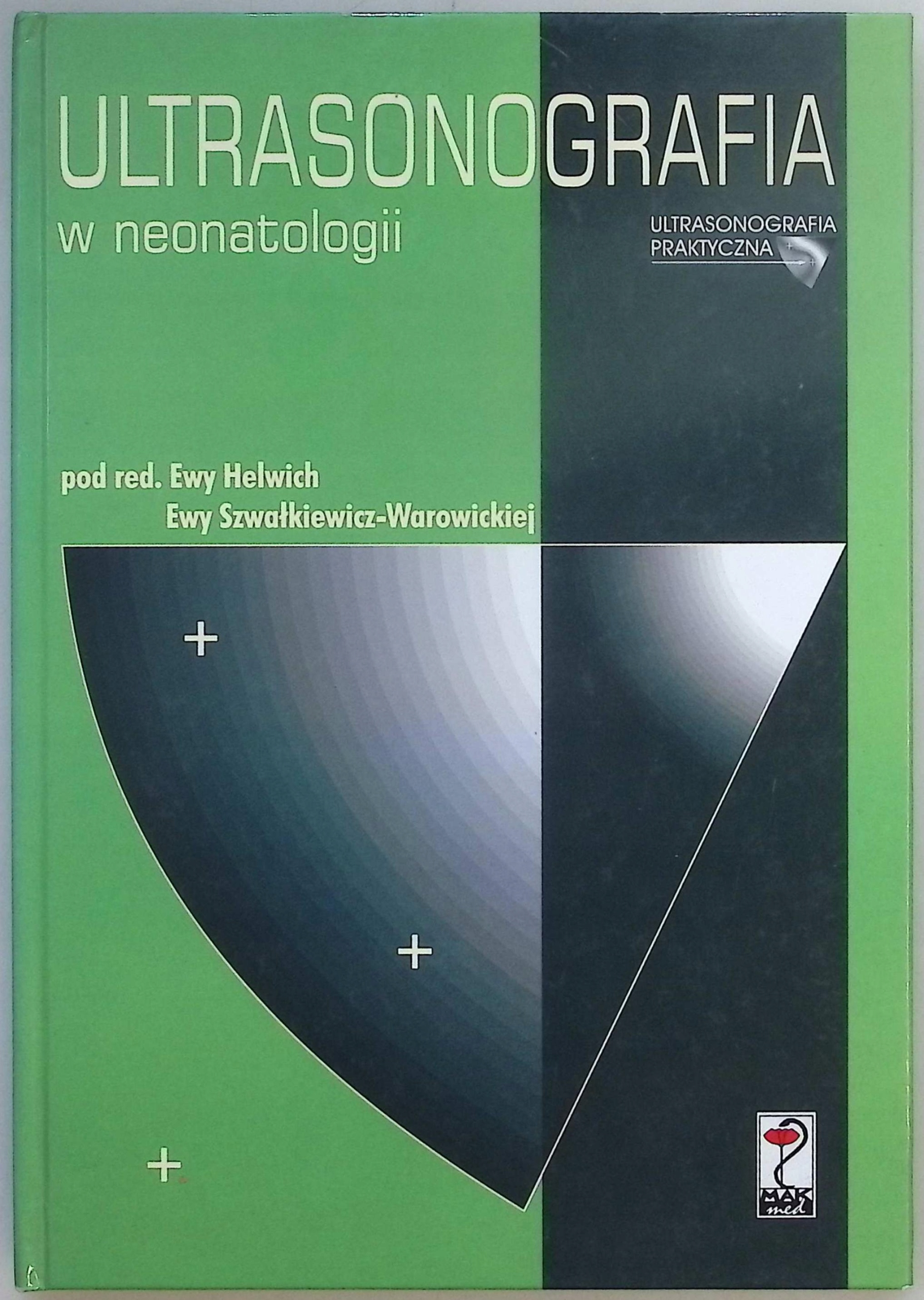 Ultrasonografia w neonatologii Ewa Helwich
