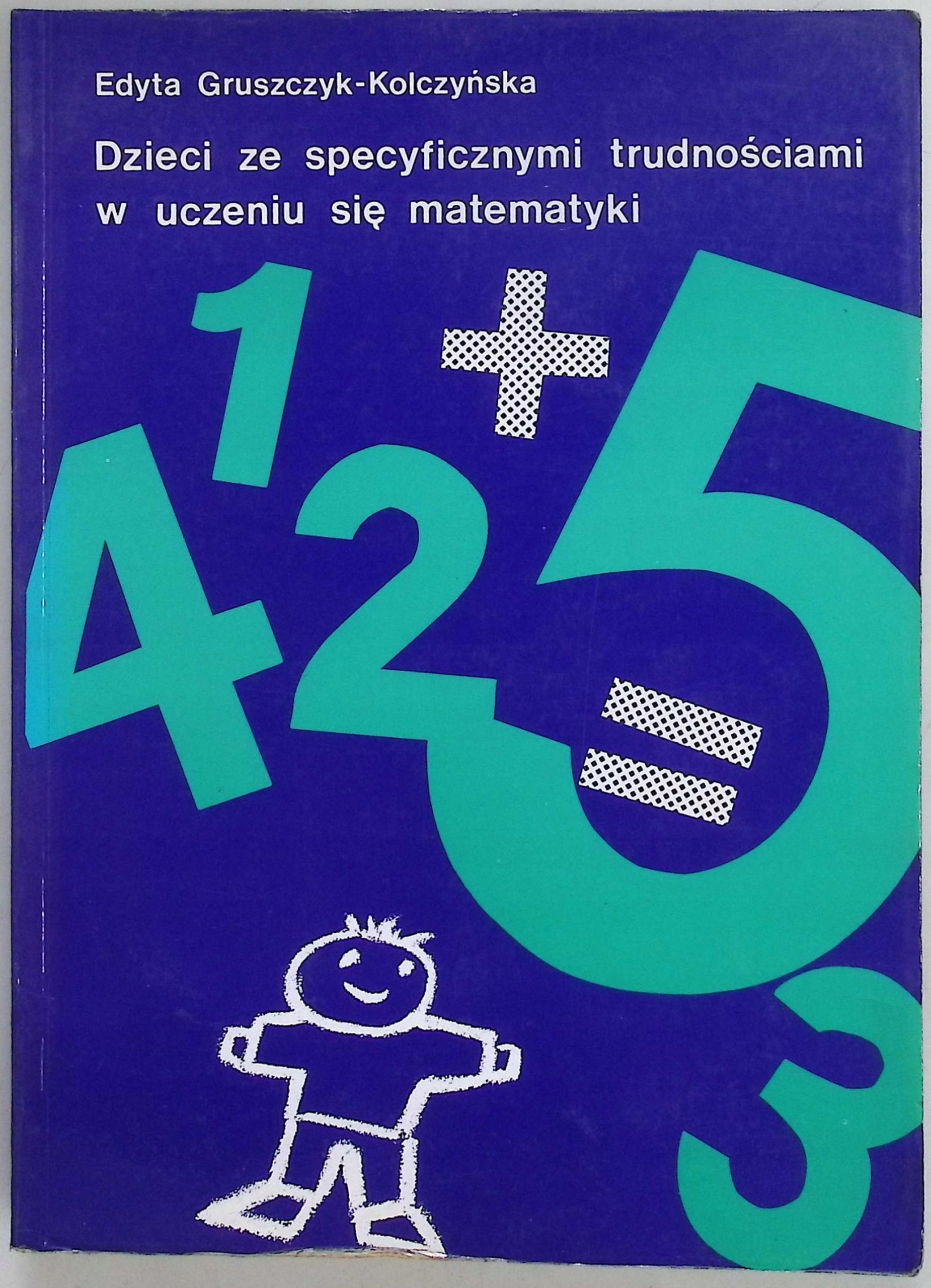 Dzieci ze specyficznymi trudnościami w uczeniu Edyta Gruszczyk
