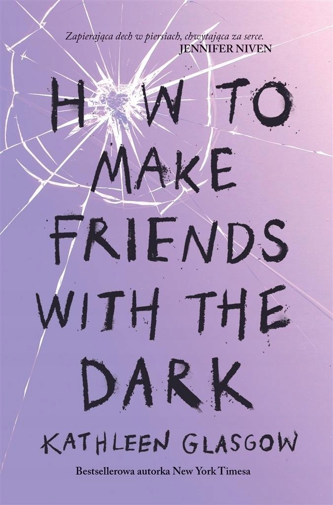 

How To Make Friends With The Dark Kathleen Glasg..
