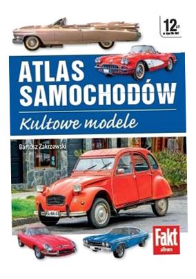 Atlas Samochodów. Kultowe Modele Bartosz Zakrzewski