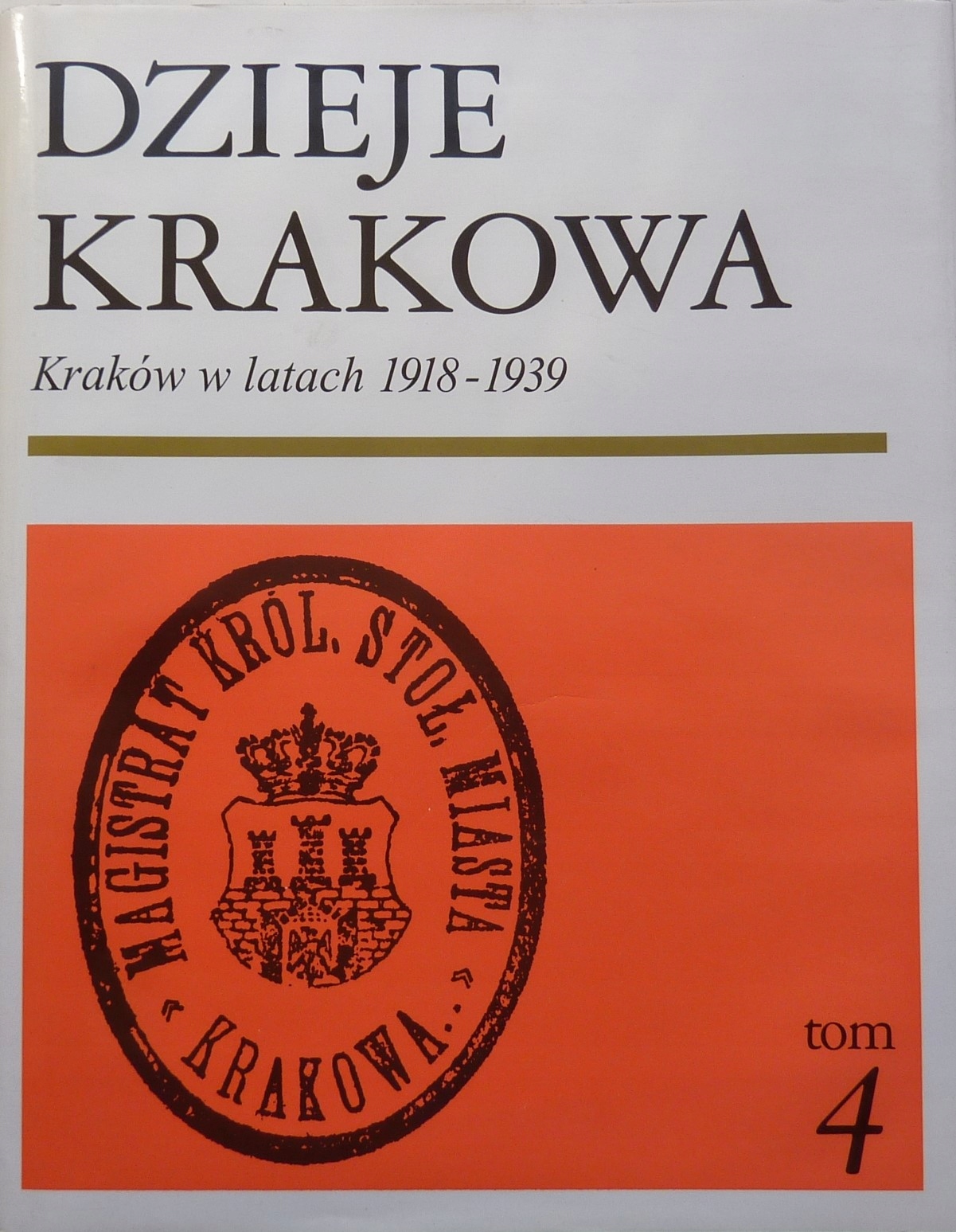 Janina Bieniarzówna Dzieje Krakowa 1918-1939