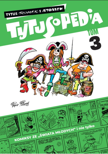 Tytusopedia. Tom 3 Papcio Chmiel (Henryk Jerzy Chmielewski) twarda Ongrys