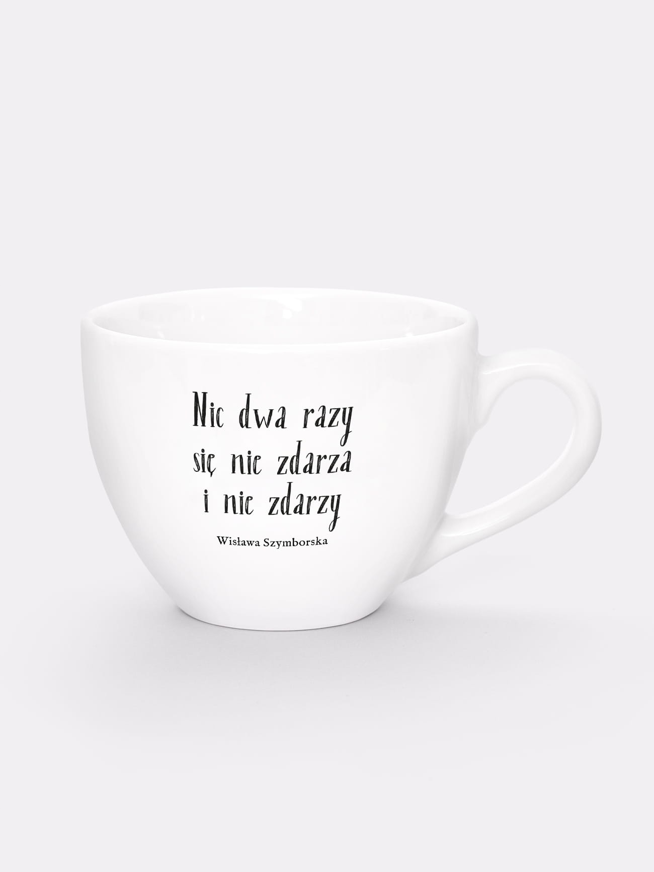 NIC DWA RAZY SIĘ NIE ZDARZA / kubek / 500 ml Pojemność 500 ml