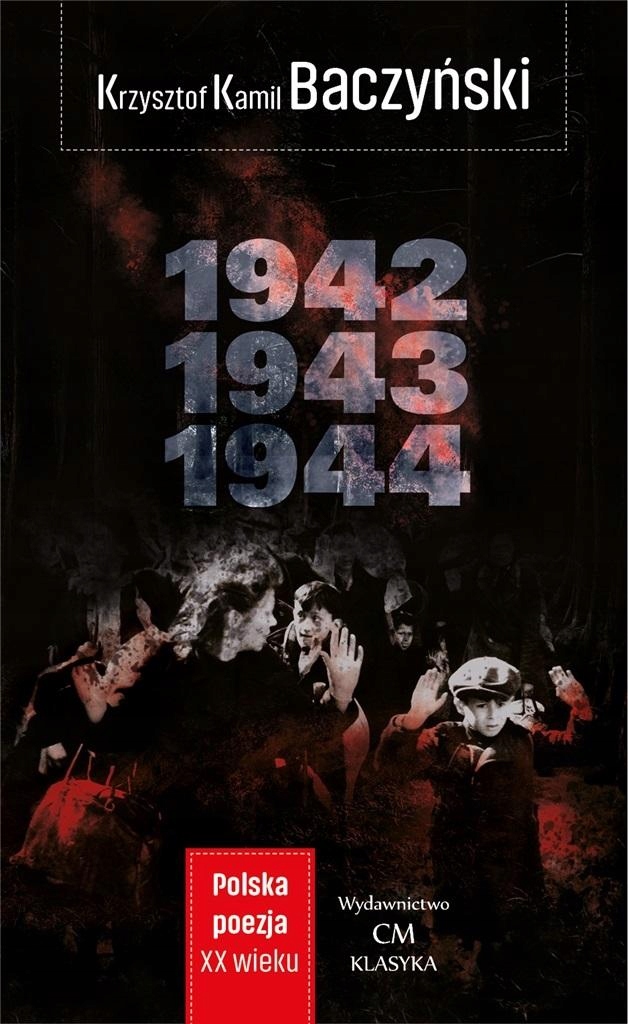 

1942, 1943, 1944 Krzysztof Kamil Baczyński